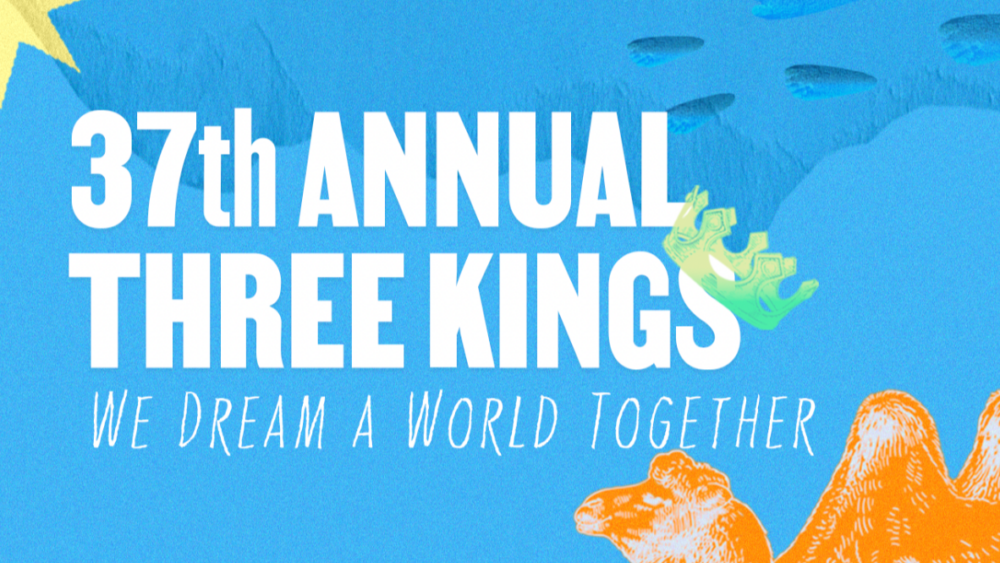 37th annual three kings we dream a world together.