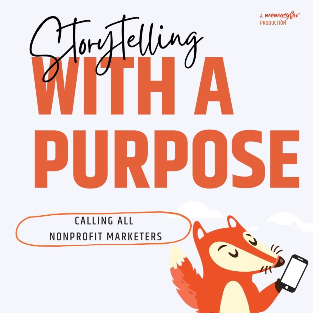 Storytelling with a purpose - calling all nonprofit marketers.