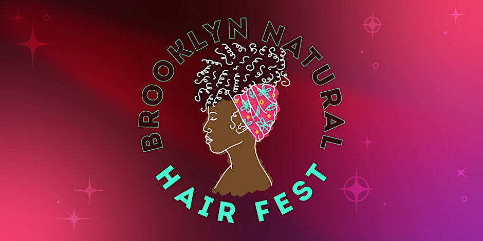 Illustrated profile of a person with intricate, natural hair design, surrounded by the text "Brooklyn Natural Hair Fest," on a pink and purple gradient background with star-like accents.