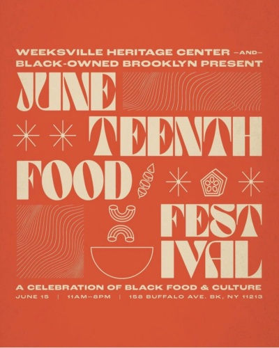 Poster for the Juneteenth Food Festival on June 15 from 11 AM to 8 PM at 158 Buffalo Ave, Brooklyn, NY 11213. Presented by Weeksville Heritage Center and Black-Owned Brooklyn. Celebration of Black food and culture.