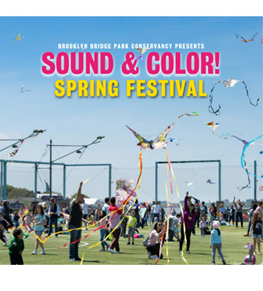 Poster for the "sound & color! spring festival" at brooklyn bridge park, showing a lively scene with people flying kites and colorful ribbons in the air.