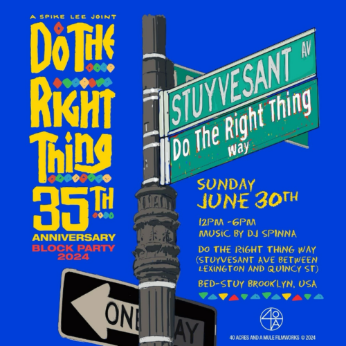 Poster promoting the 35th anniversary block party for "Do The Right Thing" on Stuyvesant Avenue in Brooklyn, NY, scheduled for Sunday, June 30th, 2024, from 12 PM to 6 PM, featuring DJ Spinna.