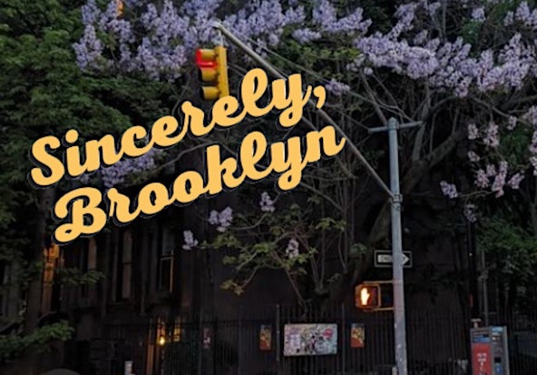 A street corner in Brooklyn with a blooming tree, bike rentals, and a traffic light at dusk. Text overlay reads "Sincerely, Brooklyn".