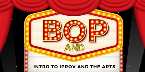 Theater marquee with red curtains displays "BOP and Intro to Improvisation and the Arts.