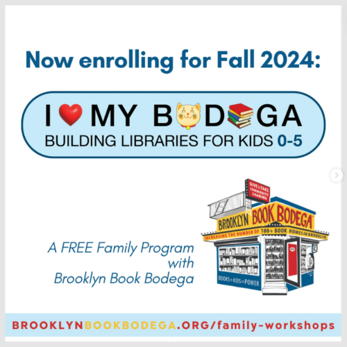 Promotional image for Brooklyn Book Bodega's free family program "I Love My Bodega," now enrolling for Fall 2024, focused on building libraries for kids aged 0-5.