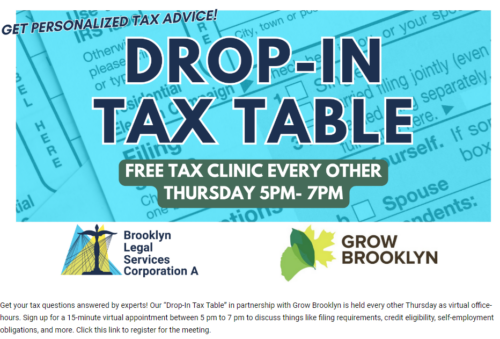 Flyer for a free tax clinic by Brooklyn Legal Services Corporation A and Grow Brooklyn. The clinic is held every other Thursday from 5 PM to 7 PM, offering 15-minute virtual consultations.