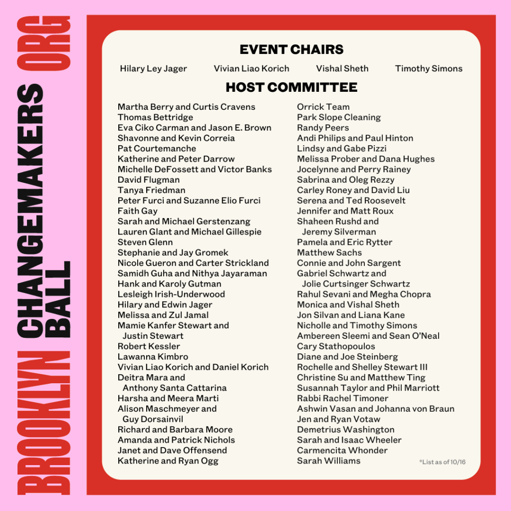 Event poster listing names of event chairs and host committee members for the Brooklyn Changemakers Ball.