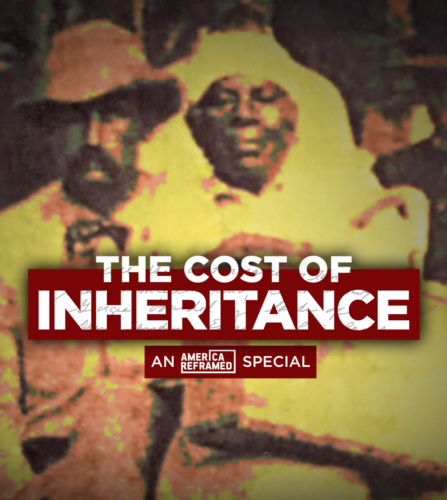 Blurry sepia-toned image of two people. Text overlay reads, "The Cost of Inheritance: An America ReFramed Special," with PBS and World logos.