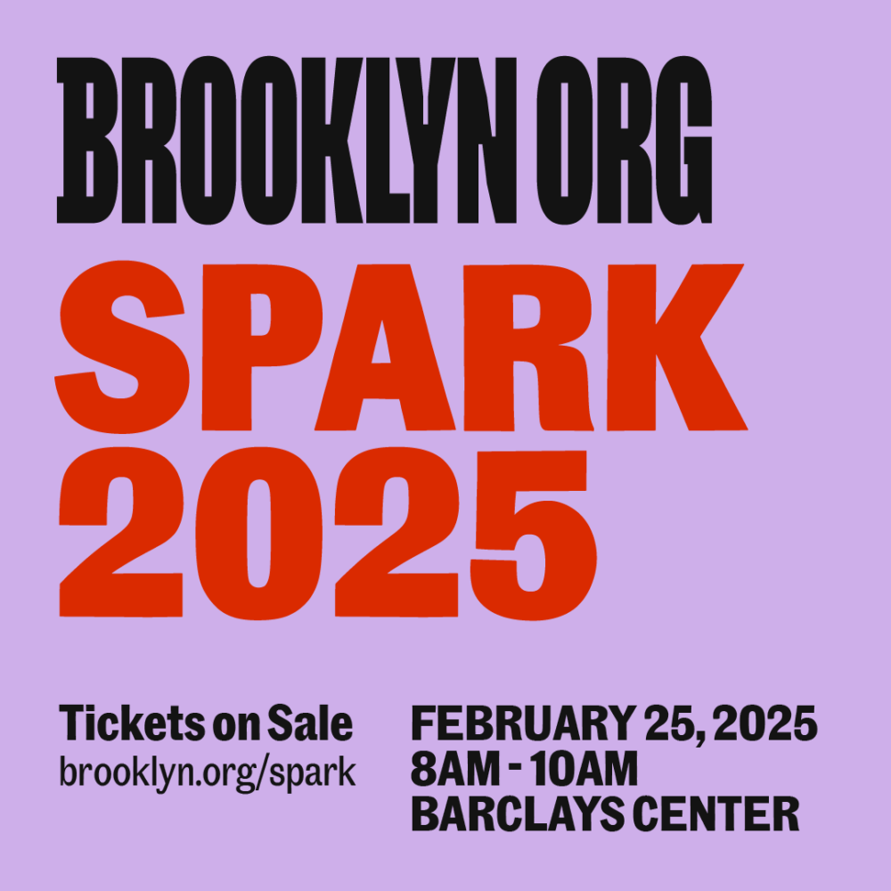 Brooklyn Org Spark 2025; event on February 25, 2025, from 8 AM to 10 AM at Barclays Center. Tickets on sale at brooklyn.org/spark.