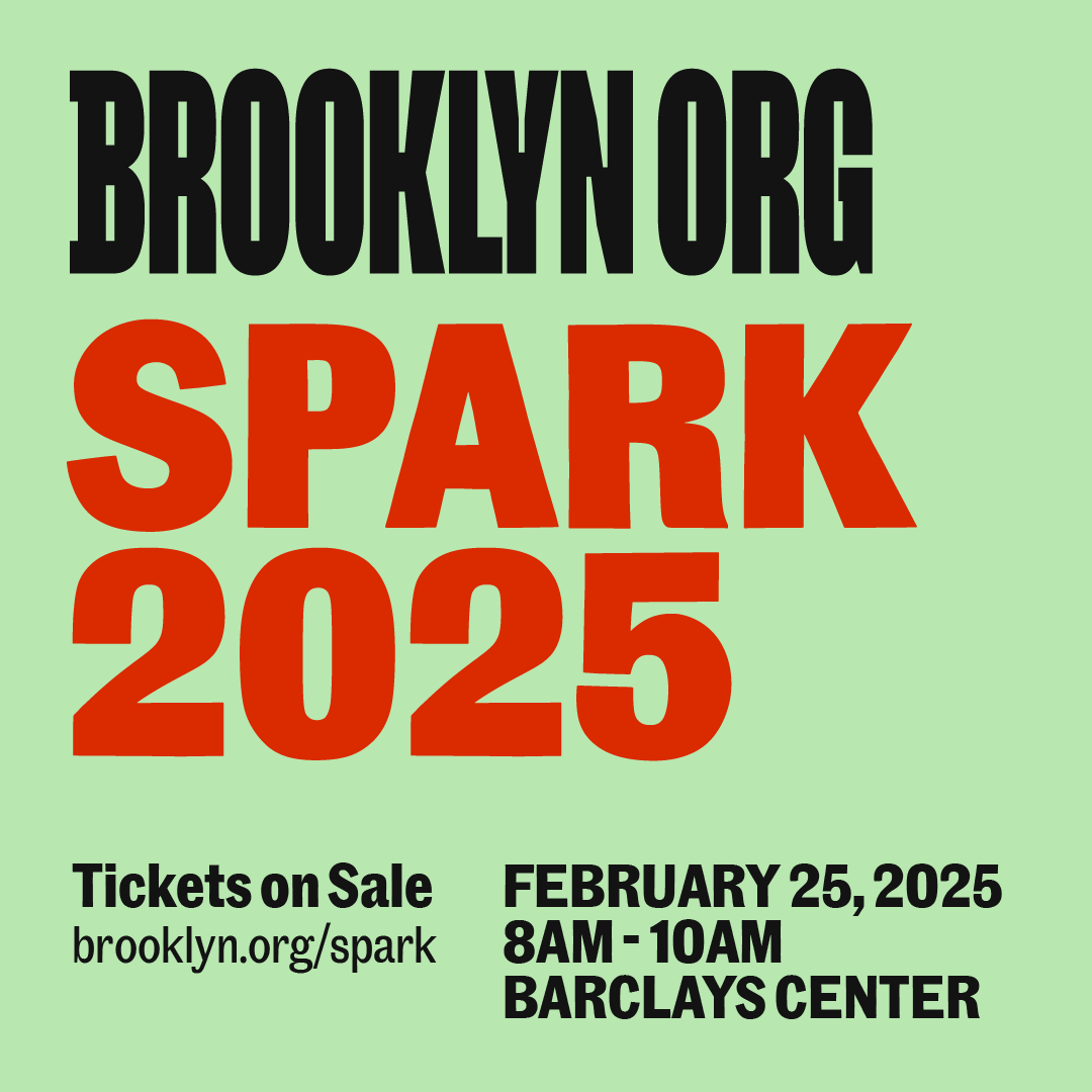 Event poster for SPARK 2025 by Brooklyn Org, with details: February 25, 2025, 8 AM - 10 AM, Barclays Center. Tickets available at brooklyn.org/spark.