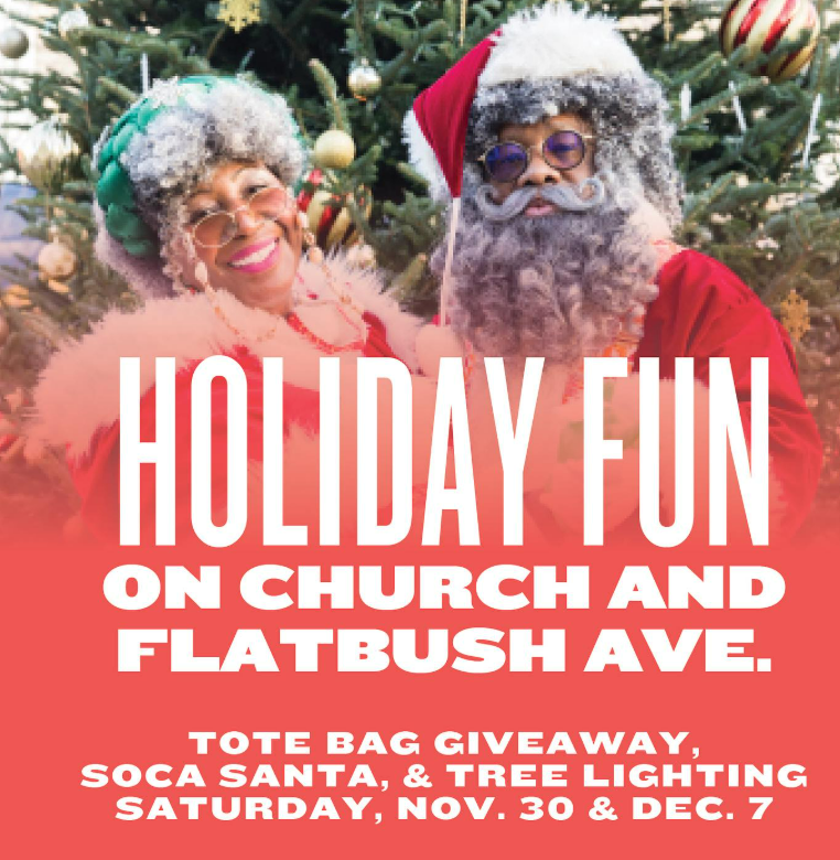 Two people dressed in festive holiday attire stand in front of a Christmas tree. The text reads: "Holiday Fun on Church and Flatbush Ave. Tote Bag Giveaway, Soca Santa, & Tree Lighting.