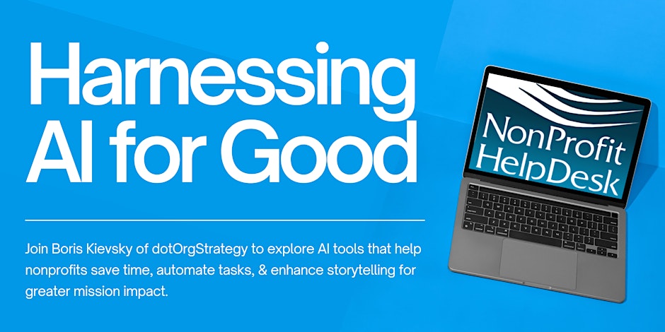 Blue banner with text "Harnessing AI for Good" beside a laptop displaying "NonProfit HelpDesk". Bottom text invites to explore AI tools for nonprofits.