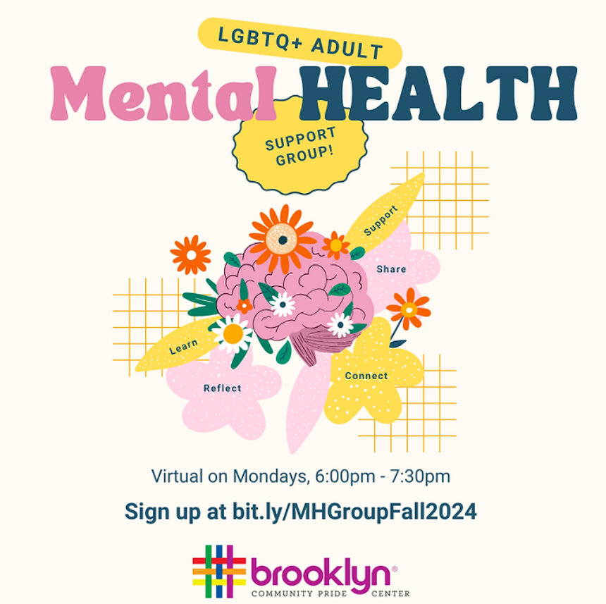 Bright graphic promoting an LGBTQ+ adult mental health support group, featuring a brain with flowers. Sessions are virtual on Mondays, 6:00pm-7:30pm. Sign up link at the bottom.