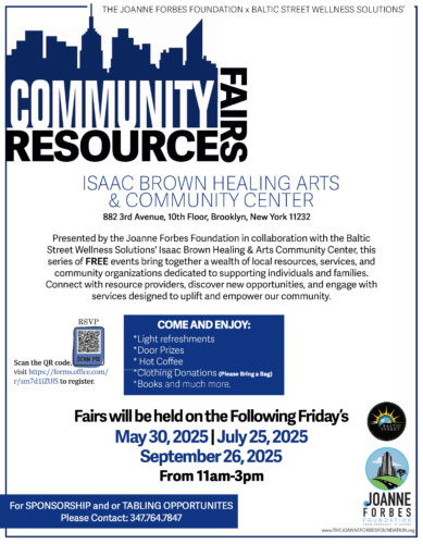 Flyer for Community Resource Fairs at Isaac Brown Healing Arts & Community Center, listing dates, offerings, RSVP info, and contact details, hosted by Joanne Forbes Foundation and Baltic Street Wellness.