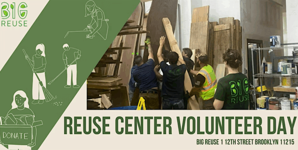 Volunteers lift and organize reclaimed wood at Big Reuse's Reuse Center Volunteer Day in Brooklyn; illustrated icons depict various volunteer activities.