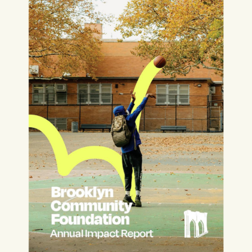 A person wearing a backpack shoots a basketball on an outdoor court, with text reading "Brooklyn Community Foundation Annual Impact Report" and a yellow graphic overlay.