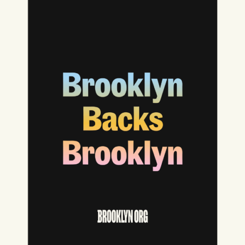 Text on a black background reads "Brooklyn Backs Brooklyn" in gradient colors, with "BROOKLYN.ORG" in white at the bottom.