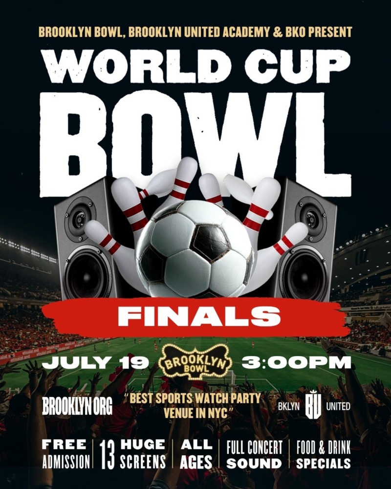 Poster for "World Cup Bowl Finals" event on July 19 at 3:00 PM, featuring a soccer ball hitting bowling pins, with event details and logos at the bottom.